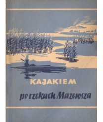 Kajakiem po rzekach Mazowsza