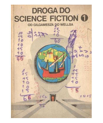 Droga do Science Fiction 1. Od Gilgamesza do Wellsa