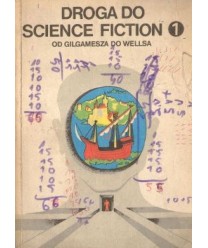 Droga do Science Fiction 1. Od Gilgamesza do Wellsa