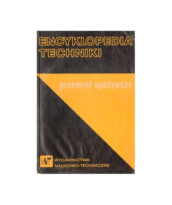Encyklopedia techniki. Przemysł spożywczy