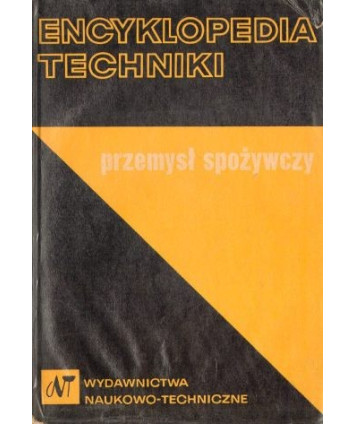 Encyklopedia techniki. Przemysł spożywczy