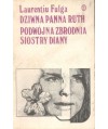 Dziwna panna Ruth. Podwójna zbrodnia siostry Diany