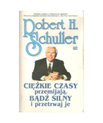 Ciężkie czasy przemijają, bądź silny i przetrwaj je