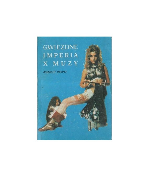 Gwiezdne imperia X muzy. Ewolucja filmowej fantastyki naukowej.