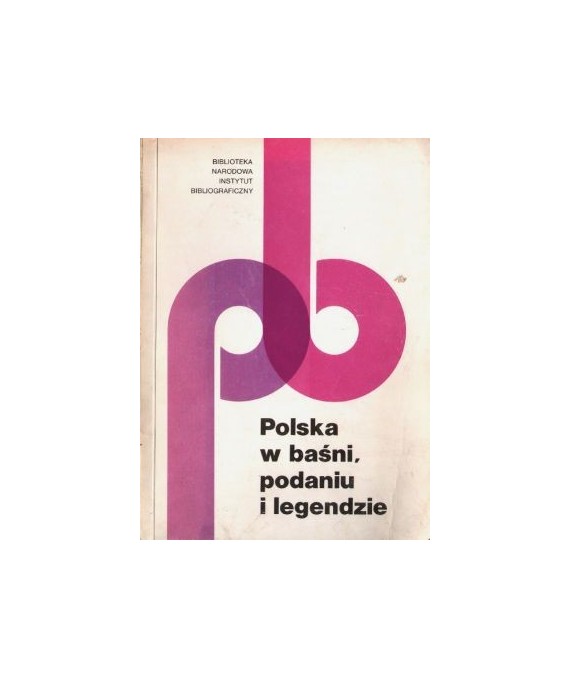 Polska w baśni, podaniu i legendzie