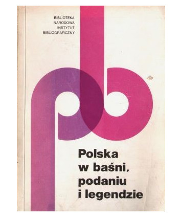 Polska w baśni, podaniu i legendzie