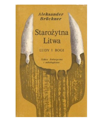 Starożytna Litwa. Ludy i bogi.