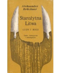 Starożytna Litwa. Ludy i bogi.