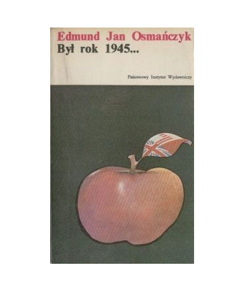 Był rok 1945...