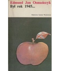 Był rok 1945...