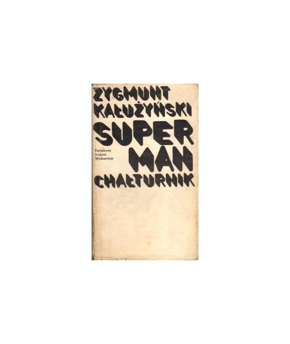 Superman chałturnik. Sztuka popularna o dramatach naszych czasów