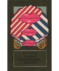 Zstąpiłeś na Broadway, Mesjaszu