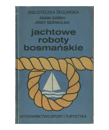 Jachtowe roboty bosmańskie