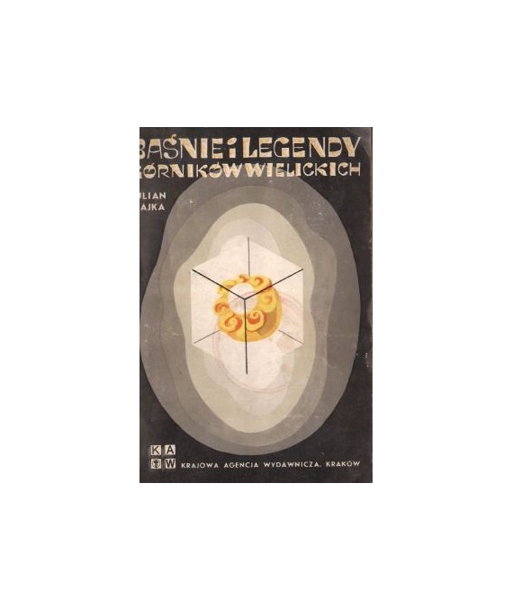 Baśnie i legendy górników wielickich