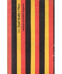Znad Skaldy i Mozy. Antologia opowiadań belgijskich. t.1-2
