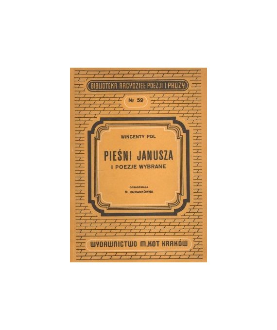 Pieśni Janusza i poezje wybrane (Biblioteka Arcydzieł Poezji i Prozy nr 59)