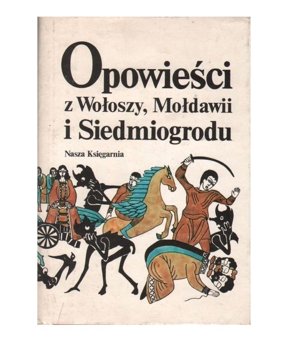 Opowieści z Wołoszy, Mołdawii i Siedmiogrodu