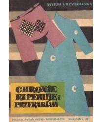 Chronię, reperuję i przerabiam