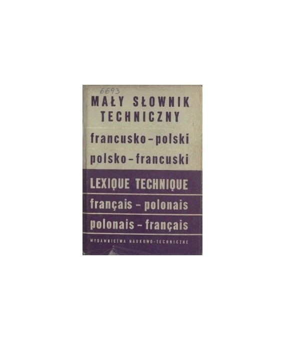 Mały słownik techniczny - francusko-polski, polsko-francuski
