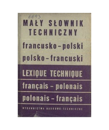 Mały słownik techniczny - francusko-polski, polsko-francuski
