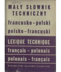 Mały słownik techniczny - francusko-polski, polsko-francuski
