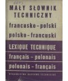 Mały słownik techniczny - francusko-polski, polsko-francuski