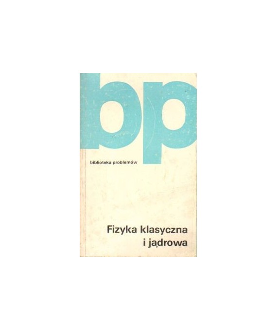 Fizyka klasyczna i jądrowa