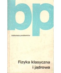 Fizyka klasyczna i jądrowa