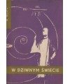 W dziwnym świecie - reportaż z krainy nowej fizyki