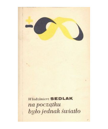 Na początku było jednak światło