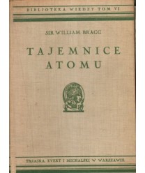 Tajemnice atomu (O istocie materji) (Bibljoteka Wiedzy 6)