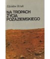 Na tropach życia pozaziemskiego