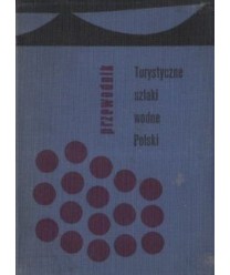 Turystyczne szlaki wodne Polski