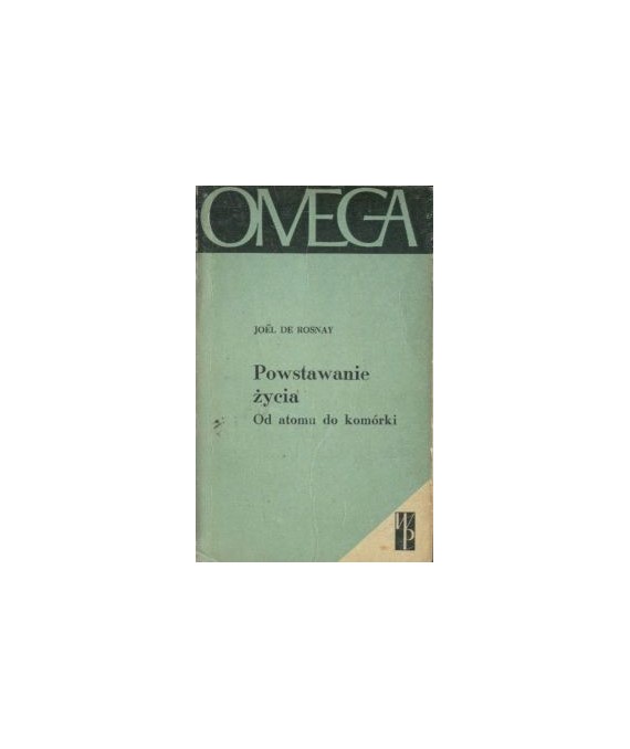 Powstawanie życia. Od atomu do komórki