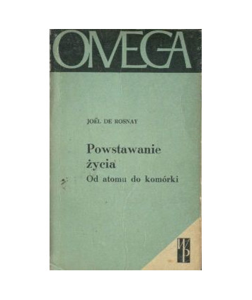 Powstawanie życia. Od atomu do komórki
