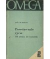 Powstawanie życia. Od atomu do komórki