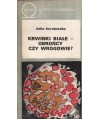 Krwinki białe - obrońcy czy wrogowie?