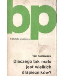Dlaczego tak mało jest wielkich drapieżników? Eseje ekologiczne