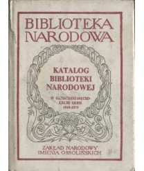 Katalog Biblioteki Narodowej. W sześdziesięciolecie serii 1919 - 1979