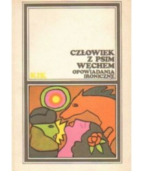 Człowiek z psim węchem. Opowiadania ironiczne