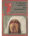 Z krainy łowów do rezerwatu