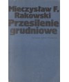 Przesilenie grudniowe - przyczynek do dziejów najnowszych