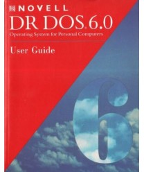 Novell DR DOS 6.0 Operating System for Personal Computers. User Guide