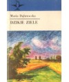 Dzikie ziele. Opowiadania