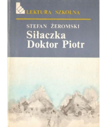 Siłaczka. Doktor Piotr