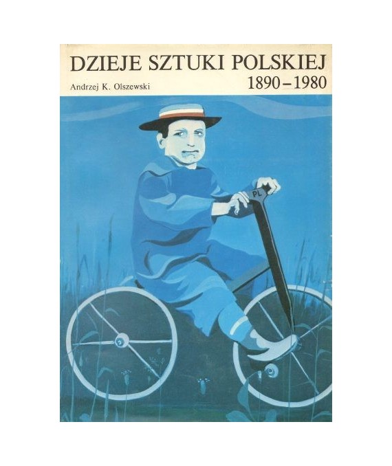 Dzieje sztuki polskiej 1890 - 1980 w zarysie
