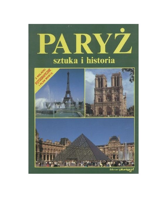 Paryż. Sztuka i historia