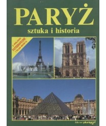 Paryż. Sztuka i historia