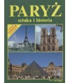 Paryż. Sztuka i historia