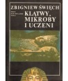 Klątwy, mikroby i uczeni. Opowieść wawelska. Tom I. W ciszy otwieranych grobów